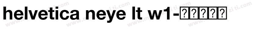 helvetica neye lt w1字体转换